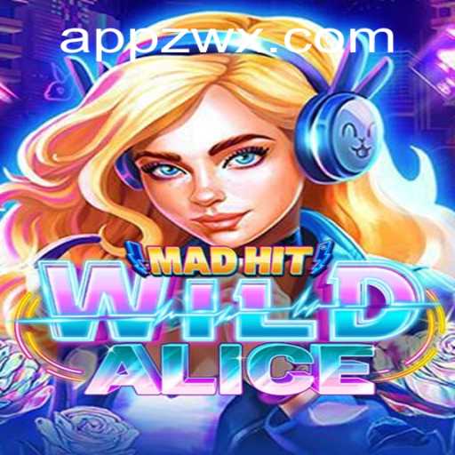 MadHitWildAlice: A New Gaming Sensation with a Twist of Adventure
